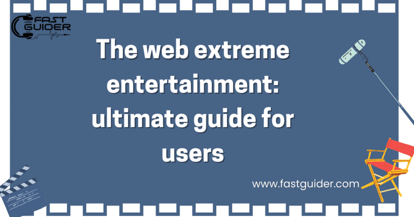 The web extreme entertainment